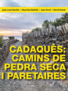 Cadaqués: Camins de pedra seca i paretaires
