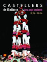 Castellers de Mallorca: Deu anys creixent (1996-2006)