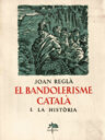 El Bandolerisme català I. La història