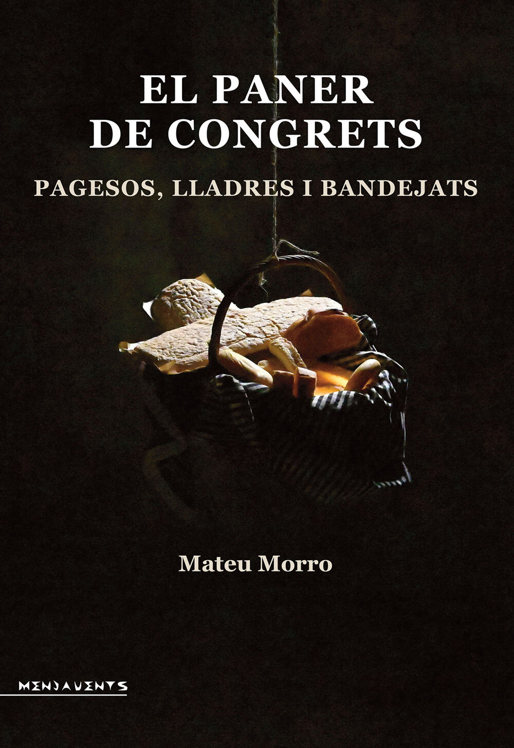 El paner de congrets. Pagesos, lladres i bandejats