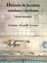 Història de la cuina catalana i occitana. Volum 6. L'aviram. El conill. La caça