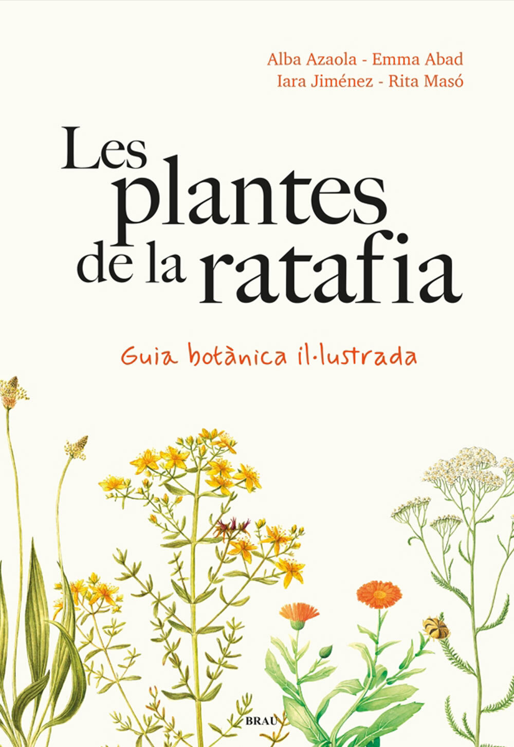 Les plantes de la ratafia. Guia botànica il·lustrada