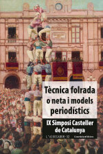 Tècnica folrada o neta i models periodístics. IX Simposi Casteller de Catalunya