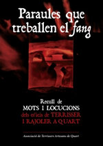 Paraules que treballen el fang. Recull de mots i locucions dels oficis de terrisser i rajoler a Quart