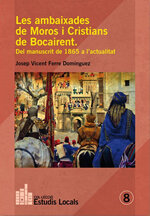 Les ambaixades de Moros i Cristians de Bocairent. Del manuscrit de 1865 a l´actualitat