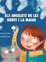Els angelets de les dents i la Malva