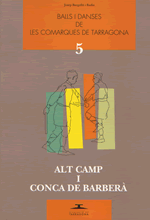 Balls i danses de les comarques de Tarragona, 5. Alt Camp i Conca de Barberà