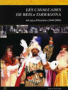 Les cavalcades de Reis a Tarragona. 64 anys d'història (1949-2004)