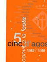 Cinc d'agost - convit a la festa -1985/1999