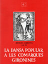 La dansa popular a les comarques gironines. Volum II: Ripollès i Garrotxa
