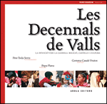 Les Decennals de Valls. La devoció vers la Candela: religió, castells i cultura.