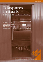 Diàspores i rituals. El cicle festiu dels musulmans de Catalunya