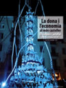 La dona i l'economia en el món casteller. III Simposi Casteller - Valls, 26 d'octubre de 2013
