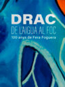 Drac. De l'aigua al foc. 100 anys de Fera Foguera
