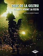 El Drac de la Geltrú. 25 anys vivint la festa