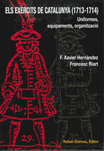 Els Exèrcits de Catalunya (1713-1714). Uniformes, equipaments, organització