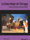 La Festa Major de Tàrrega. Història, entremesos i elements folklòrics