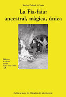 La Fia-faia: ancestral, màgica, única