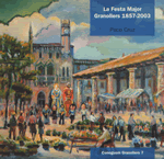 La festa major. Granollers 1857-2003