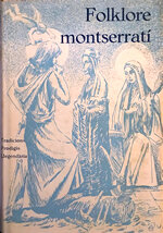 Folklore montserratí. Tradicions. Prodigis. Llegendària