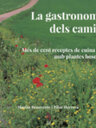 La gastronomia dels camins. Més de cent receptes de cuina fetes amb plantes boscanes