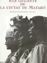 Els gegants de la ciutat de Mataró