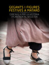 Gegants i figures festives a Mataró. Cercavila per la història i plantada al segle XXI