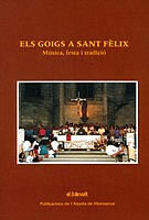 Els goigs a Sant Fèlix. Música, festa i tradició
