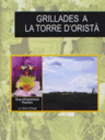 Grillades a la Torre d'Oristà