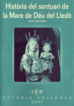 Història del Santuari de la Mare de Déu del Lledó de Valls