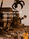 Imatges al moll: Els oficis de les feines d'estiba a la Barcelona dels segles XIX i XX