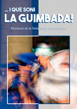 ...i que soni la Guimbada! Músiques de la Festa Major de Granollers