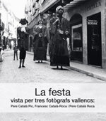 La festa vista per tres fotògrafs vallencs