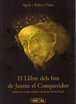 El Llibre dels fets de Jaume el Conqueridor. Versió en català modern de Josep Maria Pujol
