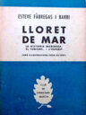 Lloret de Mar. La història marinera. El turisme. L'esperit.