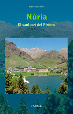 Núria. El santuari del Pirineu