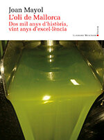 L'oli de Mallorca. Dos mil anys d'història, vint anys d'excel·lència