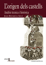 L'origen dels castells. Anàlisi tècnica i històrica