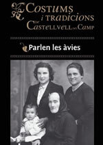 Costums i tradicions de Castellvell del Camp. Parlen les àvies