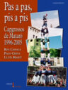 Pas a pas, pis a pis. Capgrossos de Mataró 1996-2005
