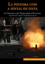 La pólvora com a senyal de festa: La tronada i els trabucaires d'Igualada