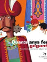 Quants anys feu, gegants?