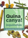 Quina canya! Joguinetes