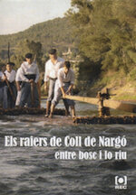 Els raiers de Nargó, entre bosc i lo riu