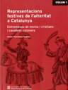 Representacions festives de l'alteritat a Catalunya. Entremesos de moros i cristians i cavallets cotoners (Vol. 1 i 2)