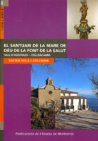 El Santuari de la Mare de Déu de la Font de la Salut. Vall d'Hostoles-Collsacabra. Història, llegenda i paisatge