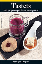 Tastets. 122 propostes per fer un bon aperitiu