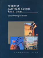 Terrassa, la festa al carrer. Passat i present