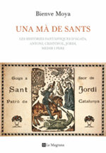 Una mà de sants. Les històries fantàstiques d'Àgata, Antoni, Cristòfol, Medir i Pere