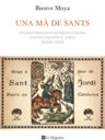 Una mà de sants. Les històries fantàstiques d'Àgata, Antoni, Cristòfol, Medir i Pere